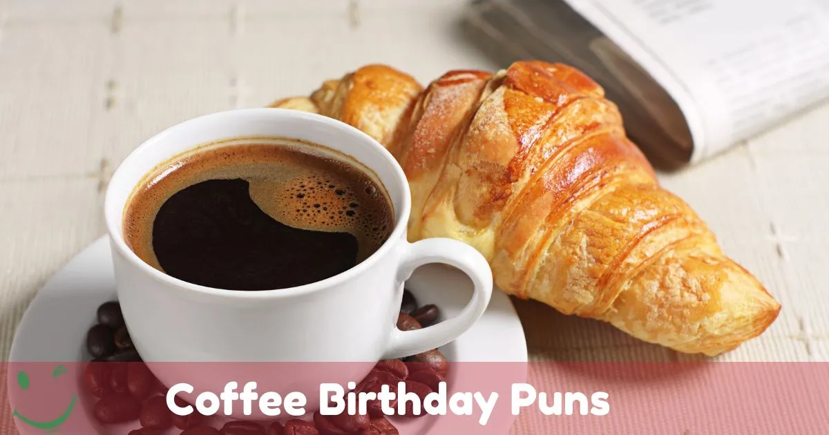 Coffee Birthday Puns