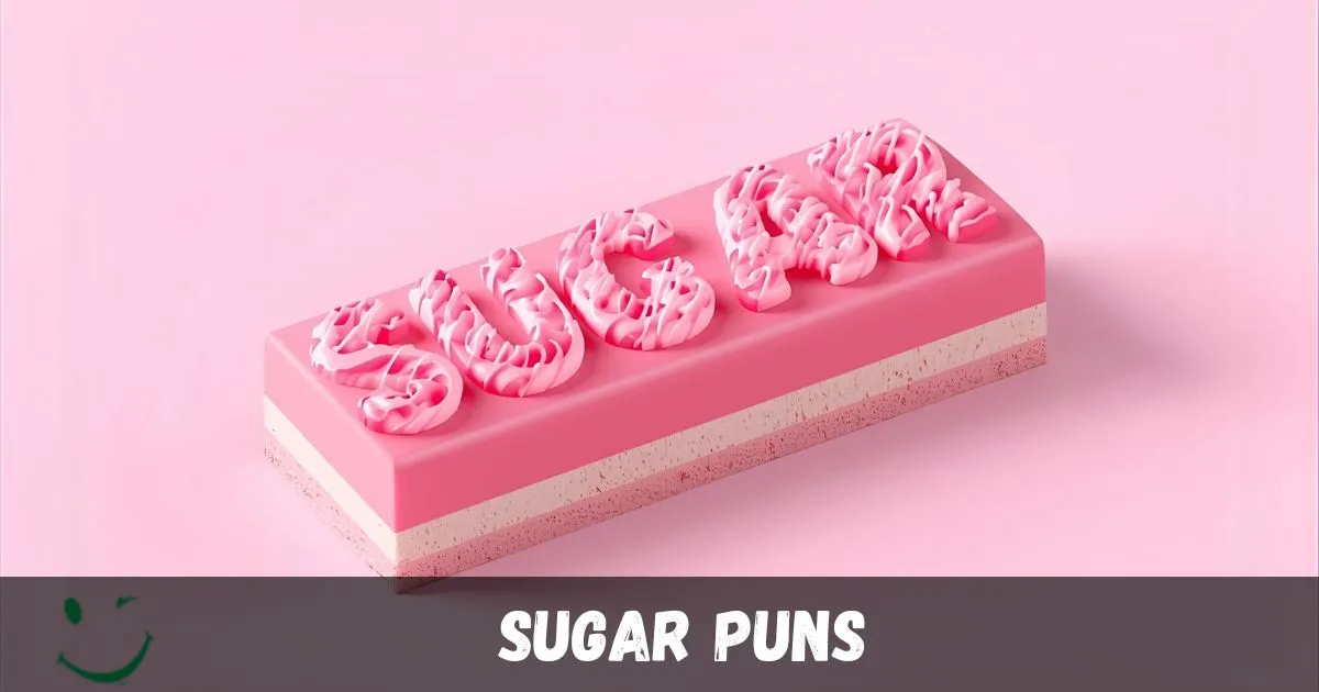 Sugar Puns