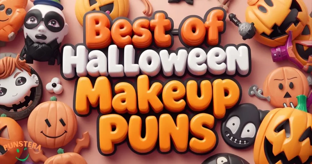 Best of Halloween Makeup Puns