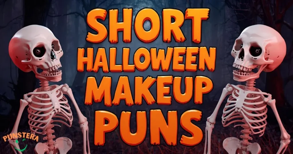 Short Halloween Makeup Puns