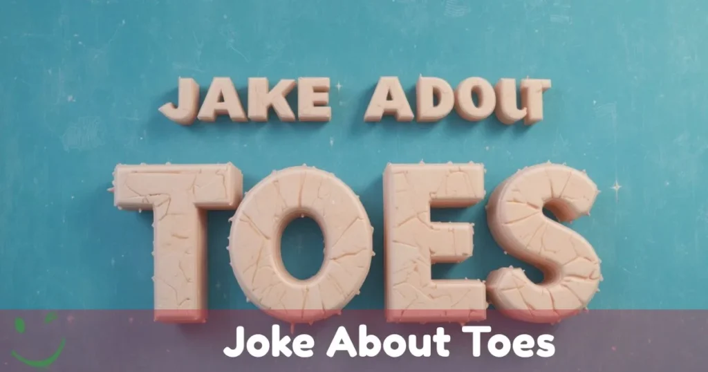 Joke About Toes